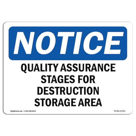Signmission OSHA Notice Sign, 12" Height, Aluminum, Quality Assurance Stages For Destruction Sign, Landscape OS-NS-A-1218-L-17931